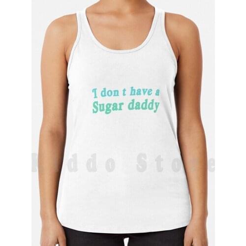 I Don't Have A Sugar Daddy Tank Tops Vest Sleeveless Shangela Text Iconic Serie Rupaul Drag Race Rpdr He Drew