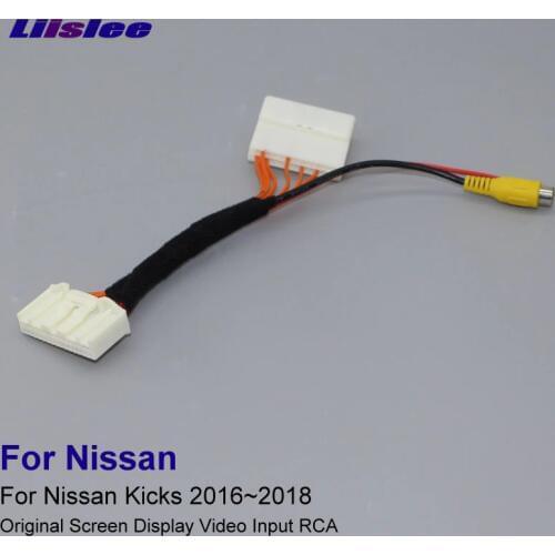 Liislee Adapter Wire Cable For Nissan Kicks 2016~2018 High-End Car Edition Rear View Camera Display Video RCA