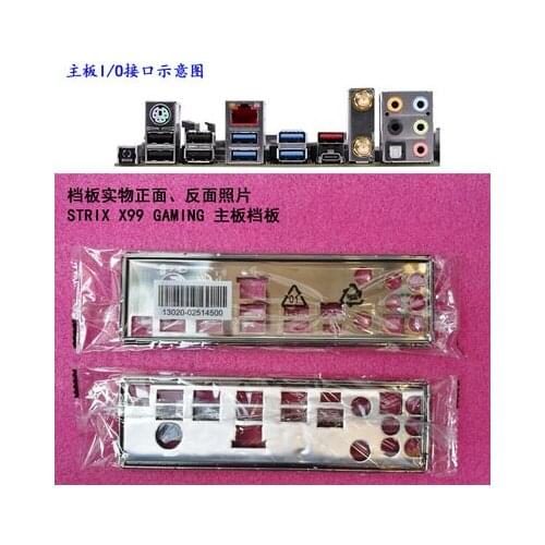 New I/O shield back plate of motherboard for ASUS STRIX X99 GAMING just shield backplate