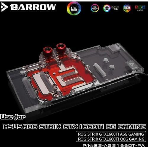 BARROW Water Block use for ASUS ROG STRIX GTX1660Ti 6G / A6G / O6G GAMING / Full Cover GPU Block / 5V 3PIN Header A-RGB