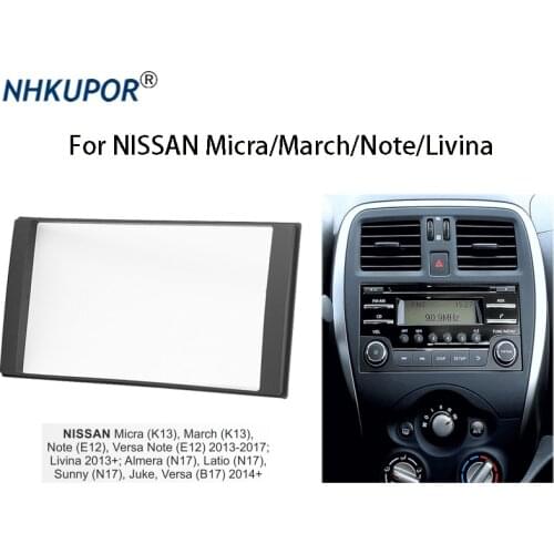 2 Din Car Radio Fascia Frame For NISSAN Micra/March/Note/Livina 2013+ Dash Panel Mounting Installation Trim Kit Faceplate Bezel