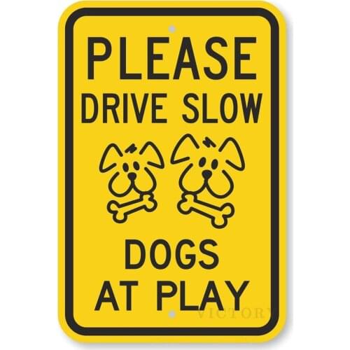 Dogs At Play Sign Yellow Attention Plate Tin Sign Please Drive Slow Metal Plaque Wall Art Decor Poster Iron Painting 12X 8Inch