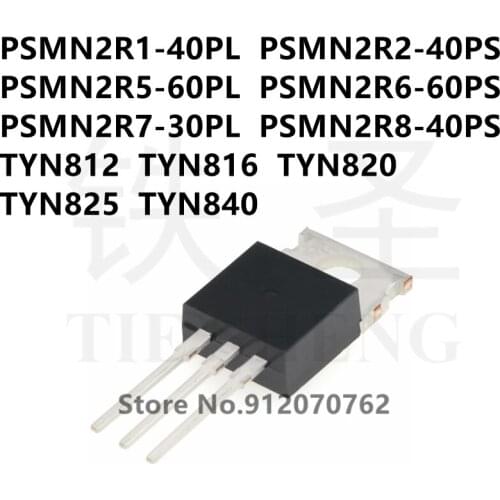10PCS PSMN2R1-40PL PSMN2R2-40PS PSMN2R5-60PL PSMN2R6-60PS PSMN2R7-30PL PSMN2R8-40PS TYN812 TYN816 TYN820 TYN825 TYN840 TO-220