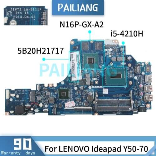 PAILIANG Laptop motherboard For LENOVO Ideapad Y50-70 i5-4210H Mainboard 5B20H21717 LA-B111P N16P-GX-A2 SR1Q0 DDR3 tesed