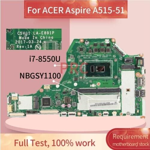 NBGSY1100 For ACER Aspire A515-51 i7-8550U Notebook Mainboard LA-E891P SR3LC DDR4 Laptop Motherboard