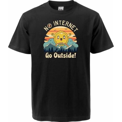 No Internet Go Outside Mens Summer Fashion Tshirt 100% Cotton Round Neck Short-sleeved T-shirt Hip Hop Tops Tees Streetwear