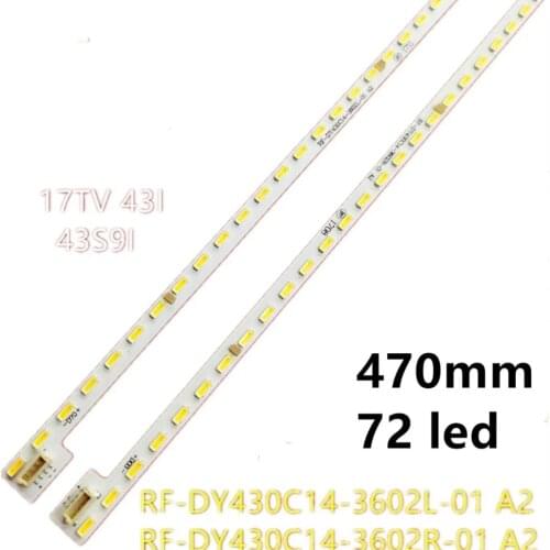 Led backlight strip 470mm 72lamps with type for 7tv 43i 43s9i Rf-dy430c14-3602r/2l-01 A2