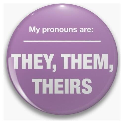 My Pronouns Are They Them Theirs Pu Soft Button Pin Decor Funny Lover Lapel Pin Badge Women Gift Hat Creative Clothes Collar