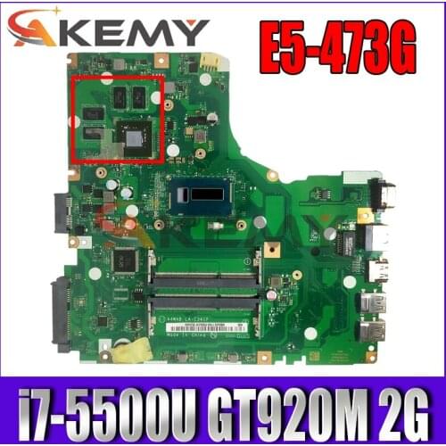 Akemy A4WAB LA-C341P for ACER E5-473 E5-473G Laptop motherboard CPU i7 5500U GT920M 2G DD3 100% test work