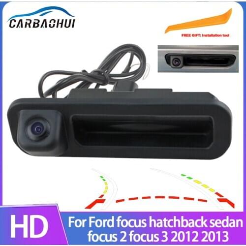 Dynamic Trajectory Parking Line car Trunk Handle Rear View Camera For Ford Focus 2012 2013 For Focus 3 2C 3C Night Vision HD