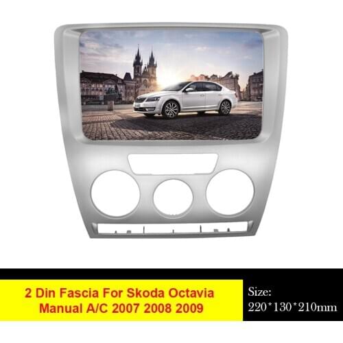 2Din Fit For Skoda Octavia 2007 - 2009 Manual A/C DVD Stereo Frame Fascia Panel Plate Mounting Dash Installation Bezelt Trim Kit