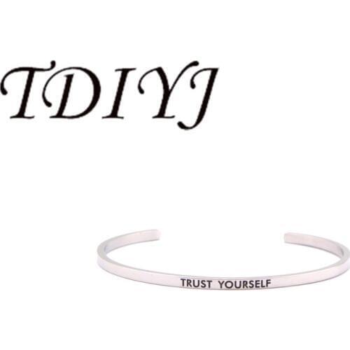 TDIYJ Stainless Steel Mantra Bracelet Trust Yourself Hand Stamped Cuff Engraved Bangle Bracelet For Women Best Gift