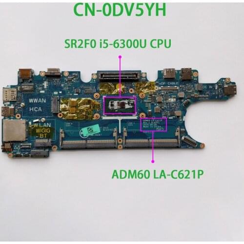CN-0DV5YH 0DV5YH DV5YH ADM60 LA-C621P w i5-6300U CPU for Dell Latitude 5270 E5270 NoteBook PC Laptop Motherboard Mainboard