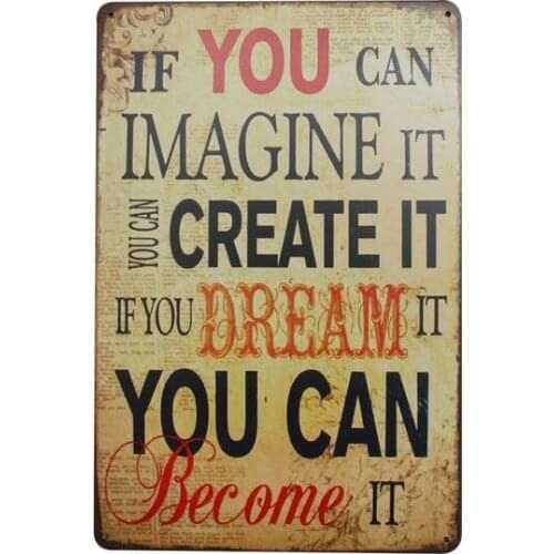 Positive Quote If You Can Imagine It Vintage Metal Signs Home Decor Retro Tin Sign Pub Cafe Bar Decorative Wall Art Plates