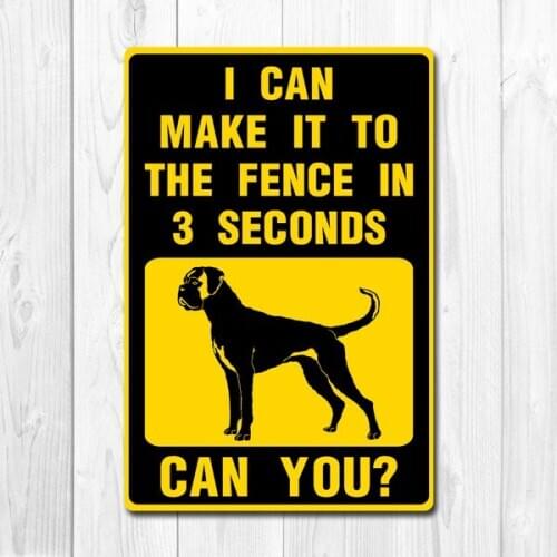 Funny Boxer Dog Sign I Can Make It to the Fence in 3 Second Can You Vintage Tin Metal Sign Bar Club