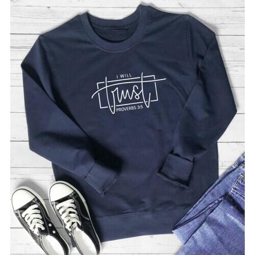 I Will Trust Proverbs 3:5 Christian sweatshirt women fashion unisex winter pure cotton casual church pullovers hipster art tops