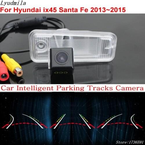 Lyudmila Car Intelligent Parking Tracks Camera FOR Hyundai Santa Fe ix45 ix 45 2013~2015 Car Back up Reverse Rear View Camera
