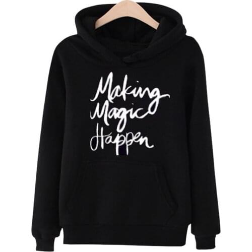Making Magic Happen Fleece Sweatshirt Woman Harajuku Hoodies Autumn Winter Hoodies Woman