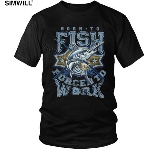 Vintage Born To Fish Forced To Work T Shirt Men Classic Brand Short Sleeved Cotton T-Shirt Fishing Addiction Tee Fisherman Gift