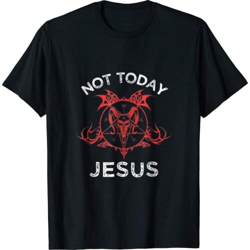 Not Today Jesus. Funny Satan T-Shirt Summer Cotton Short Sleeve O-Neck Mens T Shirt New S-3XL