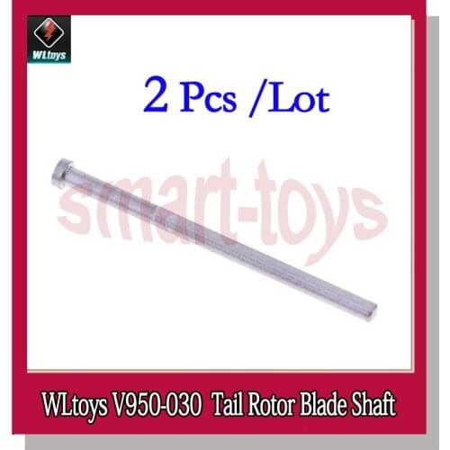 2Pcs V950 Tail Rotor Blade Shaft V950-030 for WLtoys V950 6CH RC Helicopter Spare Parts