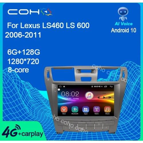 COHO For Lexus LS460 LS600 2006-2011 Car Multimedia Player Gps Navigation Autoradio Android 10.0 Octa Core 6+128G