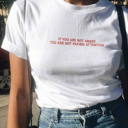 IF You Are Not Angry You Are Not Paying Attention Red Letter Women T Shirt Casual Funny T Shirt for Lady Top Tee Hipster