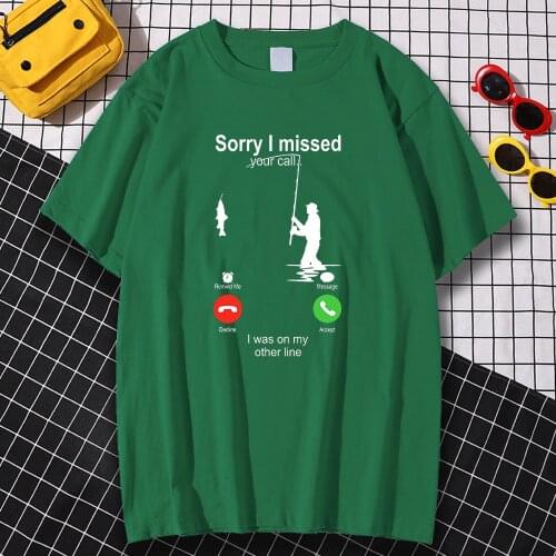 Sorry I Missed I Was On My Other Line Printing Tshirts Male Retro Soft Top Casual S-Xxxl Clothes Creativity O-Neck Tshirt Mens