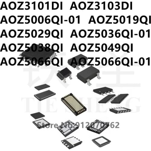 10PCS AOZ3101DI AOZ3103DI AOZ5006QI-01 AOZ5019QI AOZ5029QI AOZ5036QI-01 AOZ5038QI AOZ5049QI AOZ5066QI AOZ5066QI-01