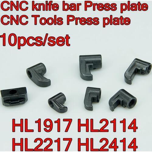 HL1917 HL2114 HL2217 HL2414 10pcs/set CNC knife bar Press plate CNC Tools Press plate