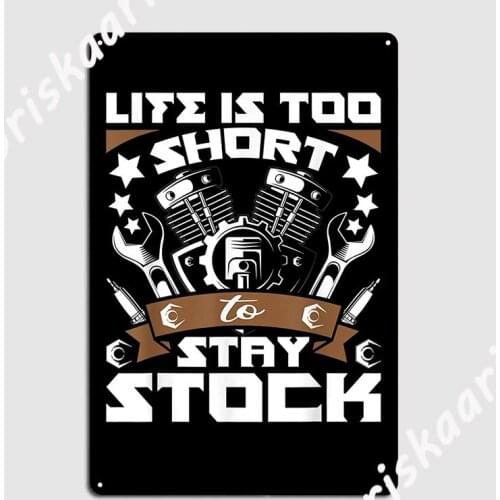 Life Is Too Short To Stay Stock Race Car Enthusiast Metal Plaque Poster Club Painting Décor Bar Cave Classic Tin sign Poster
