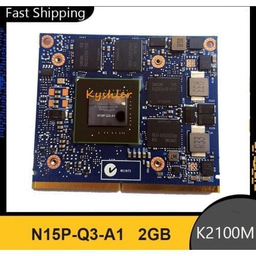 Quadro K2100M K2100 GDDR5 2GB Video Graphics Card N15P-Q3-A1 For Dell M6800 HP 8560W 8570W 8770W ZBook 15 17 G1 G2 Fast Shippin