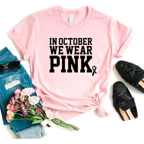 Women T Shirt In October We Wear Pink Letter Print Tshirt Women Short Sleeve O Neck T-shirt Ladies Causal Tee Shirt TX5753