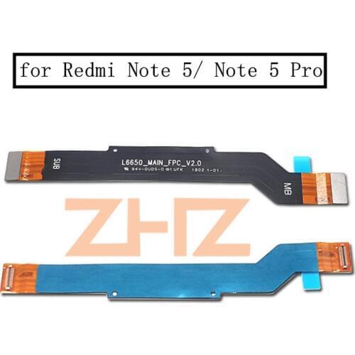 For Xiaomi Redmi Note 5 Pro Mainboard Flex Cable Logic Main Board Motherboard Connect LCD Flex Cable Ribbon Repair Spare Parts