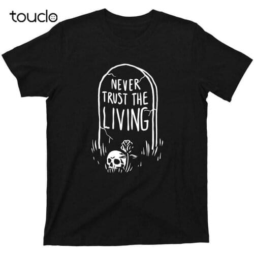 Never Trust The Living T Shirt - Tombstone Skull Graphic T Shirt