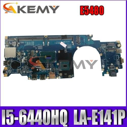 Akemy I5-6440HQ FOR DELL Latitude E5480 Motherboard CDP70 LA-E141P CN-0H0K2P H0K2P 87RXV Mainboard 100%tested