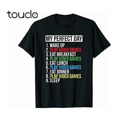 My Perfect Day Video Games T-shirt Funny Cool Gamer Tee Gift
