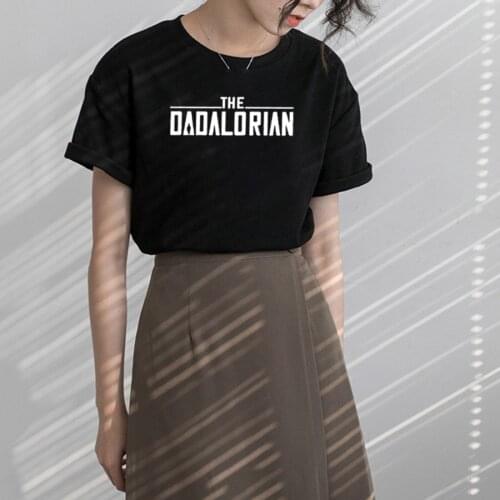 The Dadalorian Funny T Shirt Women Short Sleeve Fashion Womens T-Shirts O-neck Loose Tee Shirt Femme Black Camisetas Mujer Top