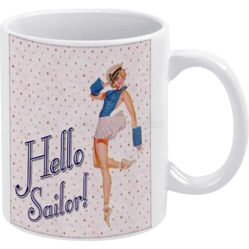Hello Sailor Vintage Pin Up Girl White Mug New Good Quality Print Mug 11 Oz Coffee Cup Up Up Girl Up Girl Up Vintage Vintage Up