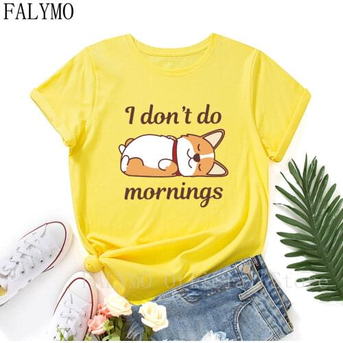 I Don't Do Morning Shirts Cute Dog Lover Women Short Sleeve Cotton Summer Tops Graphic T-shirts Female Top Tee Shirt Clothes