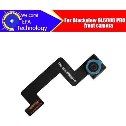 6.36 inch BLACKVIEW BL6000 PRO front camera 100% Original Brand 16MP front camera Module Replacement Parts for BL6000 PRO