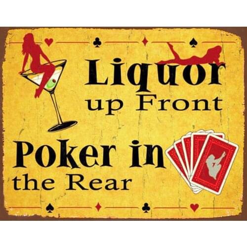 Liquor Up Front Poker In The Rear, METAL TIN SIGN POSTER WALL PLAQUE