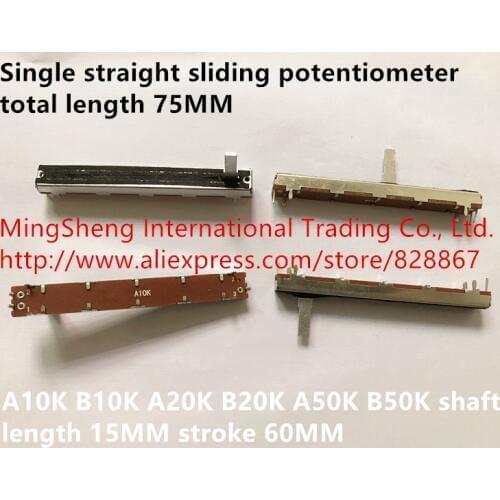 Original new 100% single straight sliding potentiometer length 75MM A10K B10K A20K B20K 50K stroke 60MM shaft length 15MM SWITCH