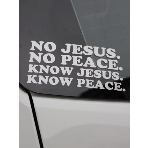 ZTTZDY 16.7CM*8CM Fashion Vinyl No Jesus No Peace Know Jesus Know Peace Car Sticker Decal ZJ2-0062