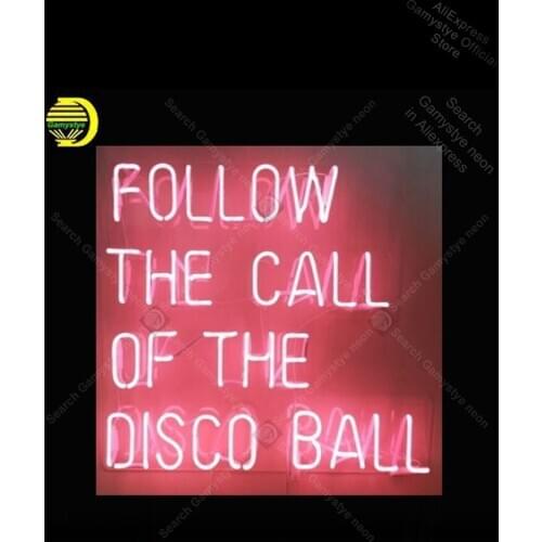 Neon Sign for Follow The Call Of The Disco Ball Express Beer Bar Recreation Room Super Bright Real Glass Neon Iconic Sign Board