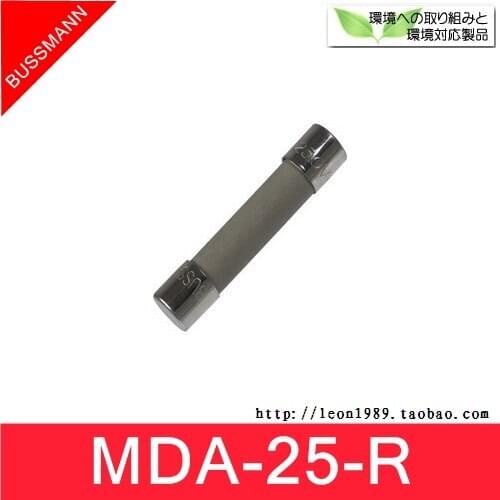American Ceramic Fuse BUSSMANN MDA-25A 250V 6.3 * 32mm BK / MDA-25A-R