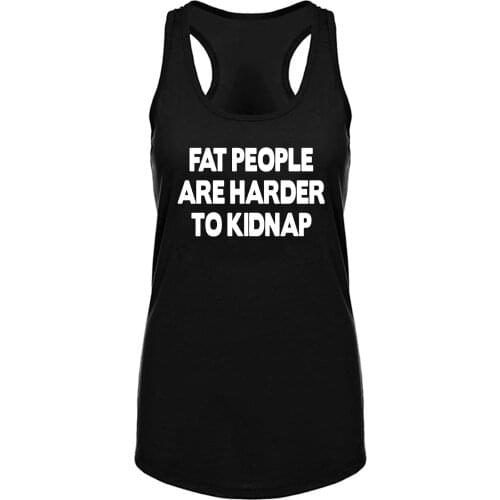 Lyprerazy Womens Fat People Are Harder To Kidnap Workout Gym Funny Printed Tank Top