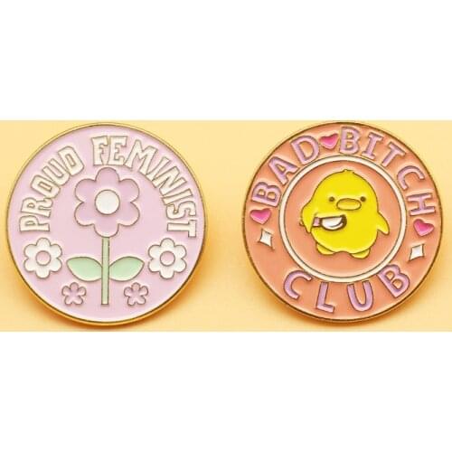 BAD BITCH Club Alloy enamel pin，PROUD FEMINIST brooch，Duckling flower metal badge，women Fashion jewelry, gifts accessories