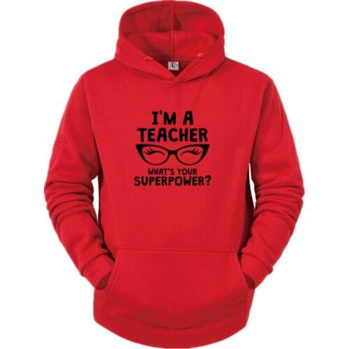 I'm A Teacher Whats Your Superpower Black Glasses Women Hoodies Shirt Pink White Clothes Graphic Hoody Gift for Teachers Day