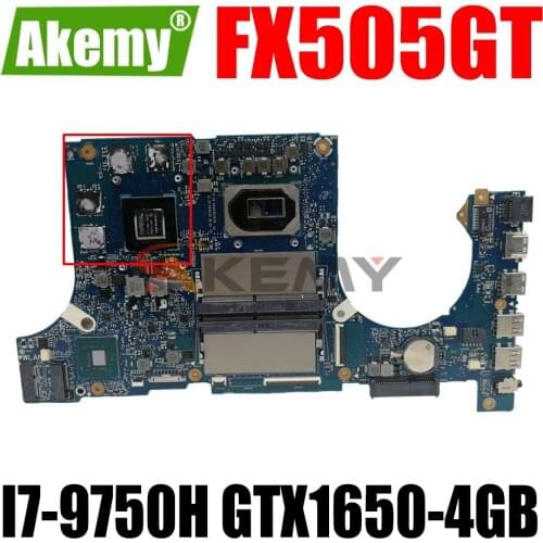 AKEMY FX505GT/MB LaptopMotherboard For ASUS TUF Gaming FX505GT FX505G FX95GT FX95G Original Mainboard I7-9750H GTX1650-4GB GDDR5